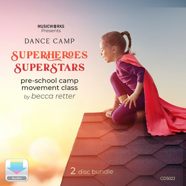 Front cover of Superheroes Superstars preschool movement class by Becca Retter, two-disc bundle with bright sunset background, with a girl on the roof wearing a superhero costume with a red cape