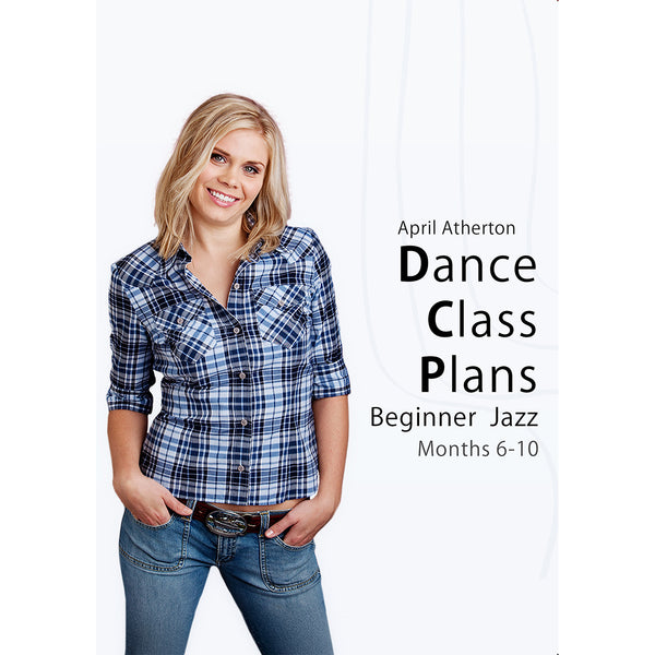Dance Class Plans Beginner Jazz Bundle 2 by April Atherton for ages 8 to 10