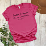 MusicWorks “Dance Lessons Are Life Lessons” Unisex T-Shirt