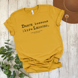 MusicWorks “Dance Lessons Are Life Lessons” Unisex T-Shirt