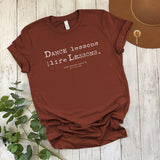 MusicWorks “Dance Lessons Are Life Lessons” Unisex T-Shirt