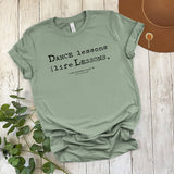 MusicWorks “Dance Lessons Are Life Lessons” Unisex T-Shirt