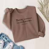Dance Lessons are Life Lessons sweatshirt in espresso – flat lay style from MusicWorks
