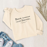 Dance Lessons are Life Lessons sweatshirt in ivory – flat lay style from MusicWorks