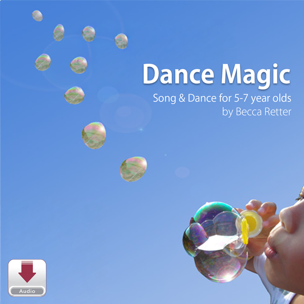 Dance Magic by Becca Retter – song-and-dance cover for ages 5–7 featuring bubbles against a blue background