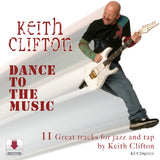 Album cover for 'Dance to the Music' by Keith Clifton, featuring a photo of the musician playing an electric guitar against a white background with red text.