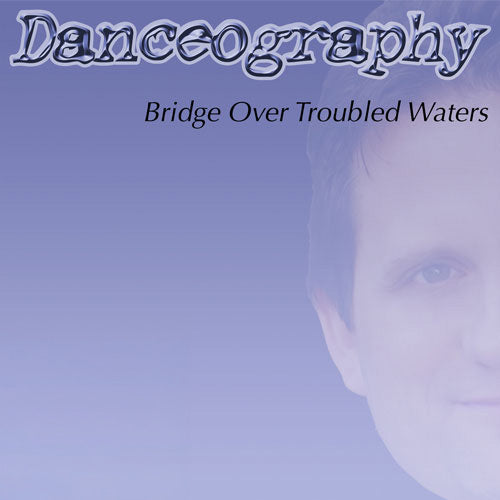 Bridge Over Troubled Waters choreography single by Darryl Retter MusicWorks cover image