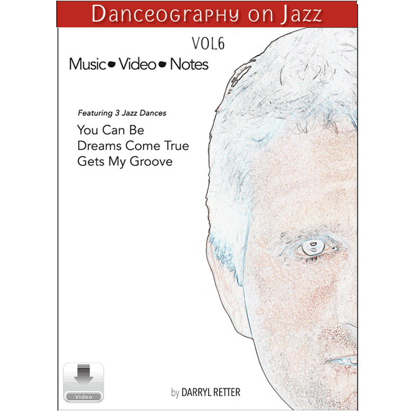 Danceography on Jazz Vol. 6 by Darryl Retter – jazz dance collection cover featuring a stylized close-up illustration of a male face