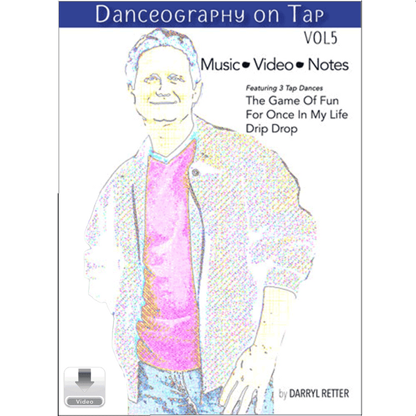 Danceography on Tap Vol. 5 by Darryl Retter – tap dance collection cover featuring an illustrated male dancer standing in a casual pose
