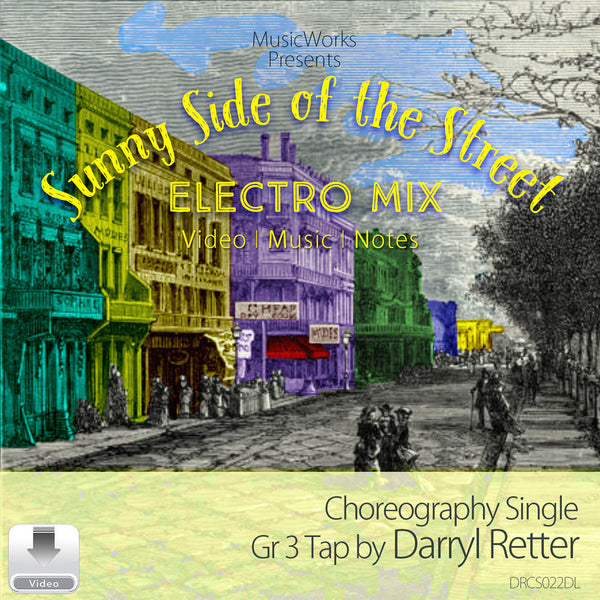 Sunny Side of the Street Electro Mix by Darryl Retter front cover for a Grade 3 tap choreography single, featuring a colorized vintage street scene.