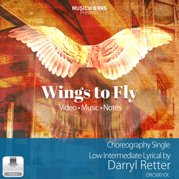 Wings to Fly by Darryl Retter front cover for a low-intermediate lyrical choreography single, featuring white wings against an orange abstract background.