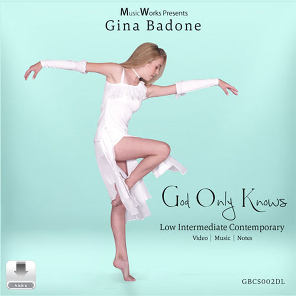God Only Knows by Gina Badone – low-intermediate contemporary dance front cover featuring a dancer in white against a soft aqua background