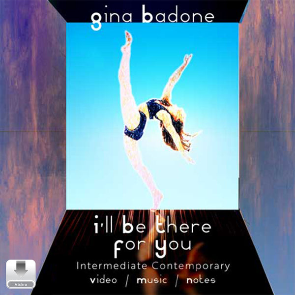 I’ll Be There For You by Gina Badone – intermediate contemporary choreography cover featuring a dancer in an extended backbend pose against a blue background