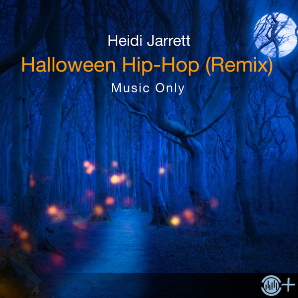 Cover art for Halloween Hip-Hop Remix (Music Only) by Heidi Jarrett, featuring a spooky moonlit forest with glowing lights.