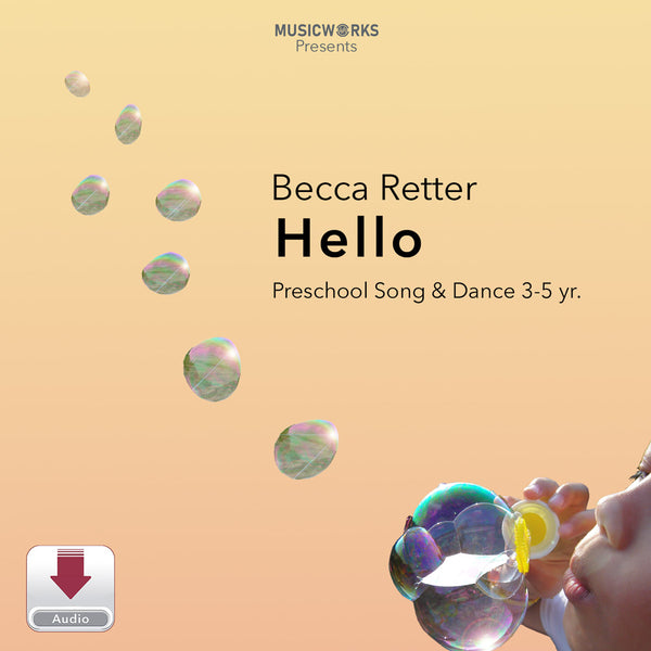 Digital cover art for 'Hello' by Becca Retter, presented by MusicWorks. The cover features a warm beige gradient background with floating iridescent bubbles and a partial view of a child's face blowing bubbles in the bottom right corner.