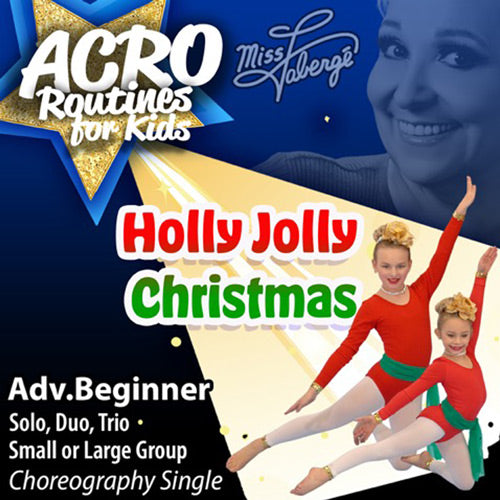 Acro Routines for Kids Holly Jolly Christmas choreography single for advanced beginner dancers by MusicWorks