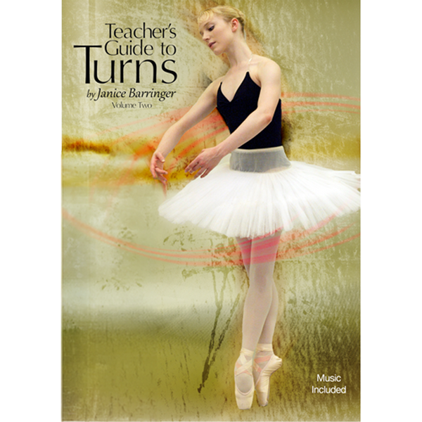 Sarah Lamb Bourrée on the Cover of Janice Barringer’s Teachers’ Guide to Ballet Turns Volume Two, Sarah Lamb MusicWorks.