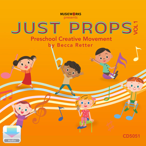Just Props Vol. 1 digital download – Preschool Creative Movement by Becca Retter – MusicWorks Unlimited