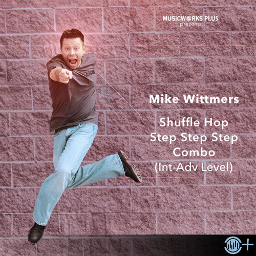 Mike Wittmers Shuffle Hop Step Step Step intermediate-advanced tap combo from MusicWorks Plus
