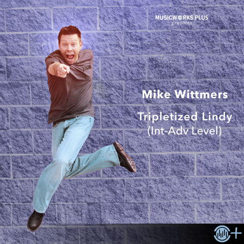 Mike Wittmers Tripletized Lindy intermediate-advanced tap combo from MusicWorks Plus
