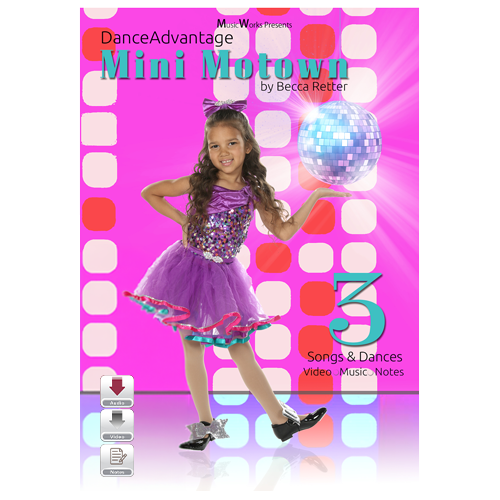 Mini Motown Dance Advantage songs and dances volume 3 by Becca Retter MusicWorks cover image