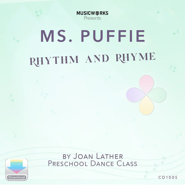 Front cover art for Ms. Puffie Rhythm and Rhyme preschool dance class by Joan Lather, produced by MusicWorks. Soft mint-green gradient background with subtle music-note accents and the pastel Puffie petals logo.