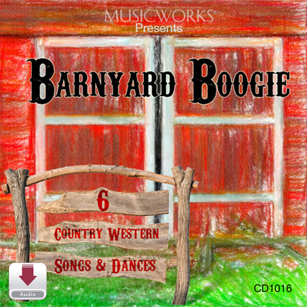 MusicWorks Barnyard Boogie Digital Download cover featuring a rustic red barn backdrop and a wooden sign with the subtitle 6 Country Western Songs & Dances.