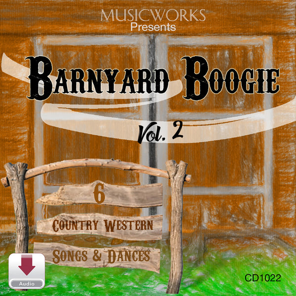 MusicWorks Barnyard Boogie Volume Two Digital Download cover featuring a rustic red barn backdrop and a wooden sign with the subtitle 6 Country Western Songs & Dances.