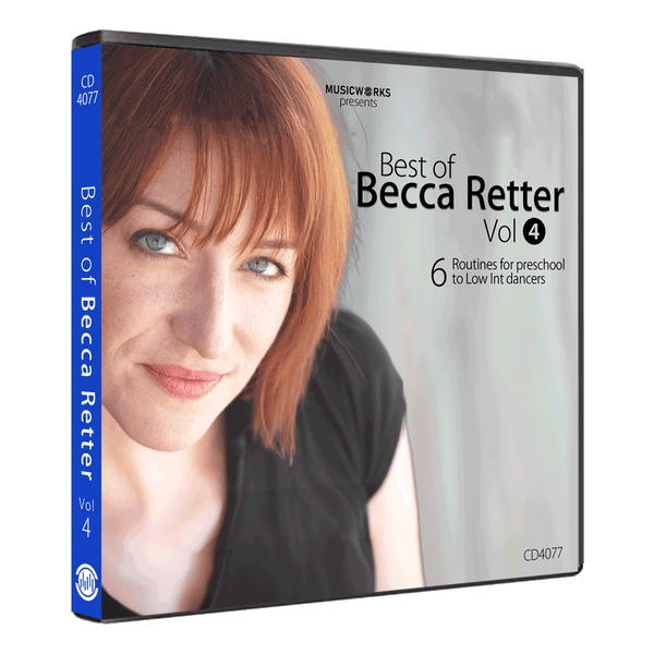 MusicWorks Best of Becca Retter Vol 4 cover featuring Becca Retter and 6 routines for preschool to intermediate dancers.