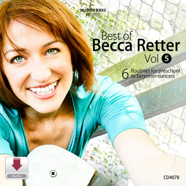 MusicWorks Best of Becca Retter Vol. 5 Digital Download cover featuring a smiling portrait of Becca Retter with the subtitle 6 routines for preschool to intermediate dancers.