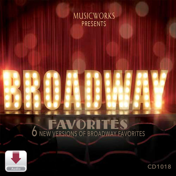 MusicWorks Broadway Favorites CD cover featuring glowing marquee-style lettering on a theater stage with red curtains and the subtitle 6 new versions of Broadway favorites.