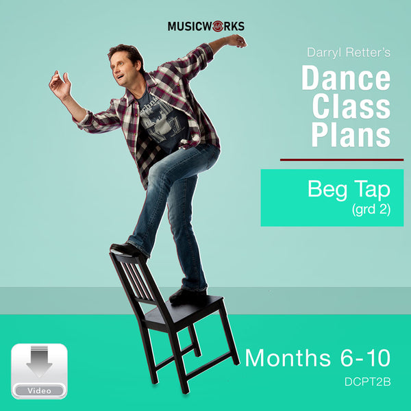 Darryl Retter balancing on a chair for MusicWorks’ Dance Class Plans: Beg Tap (Grade 2), Months 6-10 cover art.