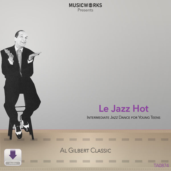 Le Jazz Hot by Al Gilbert Classic intermediate jazz dance audio cover for young teens from MusicWorks