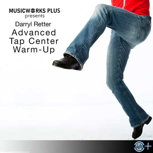 Advanced Center Tap Warm-Up by Darryl Retter, product cover featuring a tap dancer in jeans and black tap shoes on a toe stand, lifting one knee.