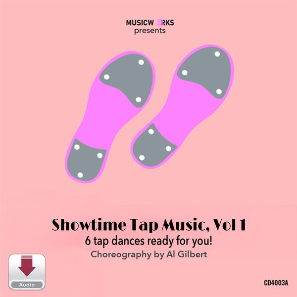 MusicWorks Showtime Tap Music, Vol. 1 Digital Download cover featuring stylized pink tap shoes on a soft pink background with choreography by Al Gilbert.