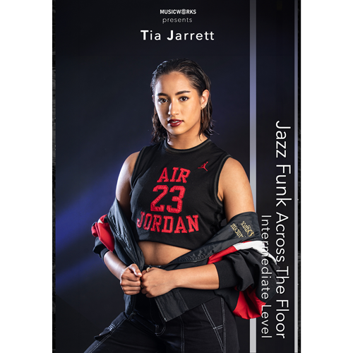 Front cover of Tia Jarrett’s Jazz Funk Across The Floor – Advanced Level instructional dance video from MusicWorks.