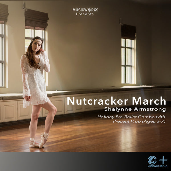 Nutcracker March holiday pre-ballet dance combo cover art featuring young ballerina, for ages 6-7 by MusicWorks.