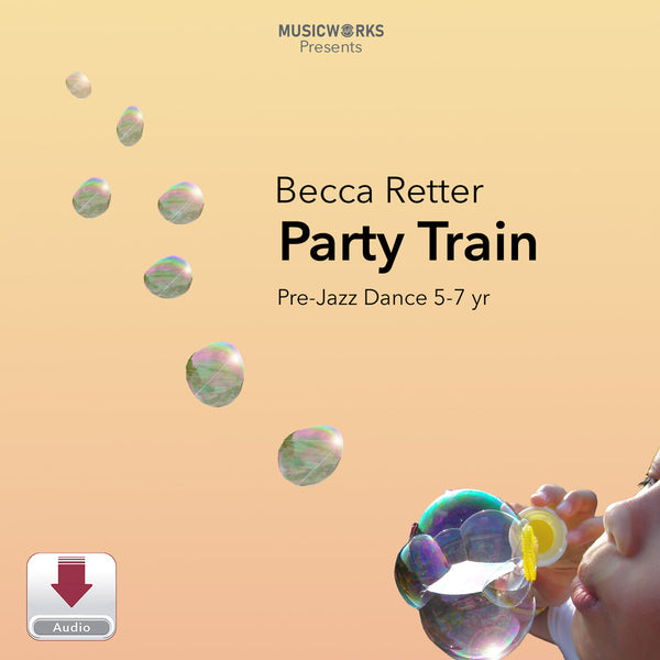 Party Train by Becca Retter – pre-jazz dance cover for ages 5–7 featuring bubbles on a warm peach background