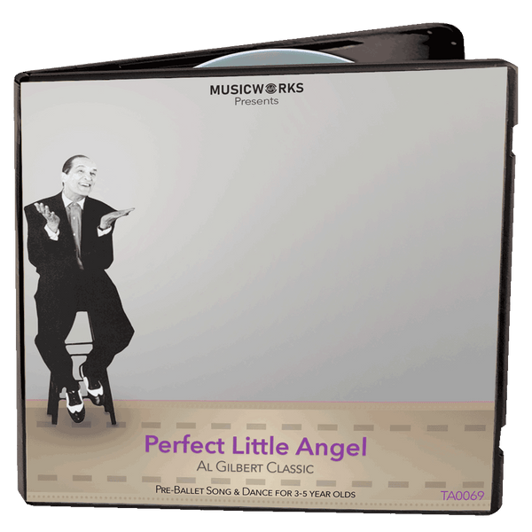 CD cover for Perfect Little Angel by Al Gilbert from MusicWorks Unlimited. This pre-ballet song and dance for 3–5-year-old students is part of the Al Gilbert Classic Collection. The cover features Al Gilbert seated on a stool against a silver and beige background, with the MusicWorks logo and text reading “Perfect Little Angel – Pre-Ballet Song & Dance for 3–5-year-olds.” Physical CD edition.