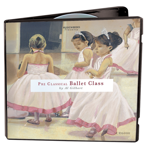 CD case of Pre Classical Ballet Class by Al Gilbert, MusicWorks ballet training program for young dancers