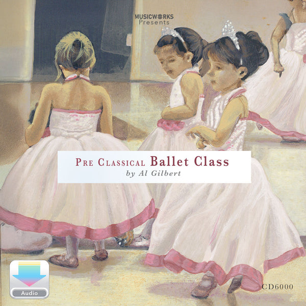 Digital cover of Pre Classical Ballet Class by Al Gilbert, ballet music and class curriculum for young dancers