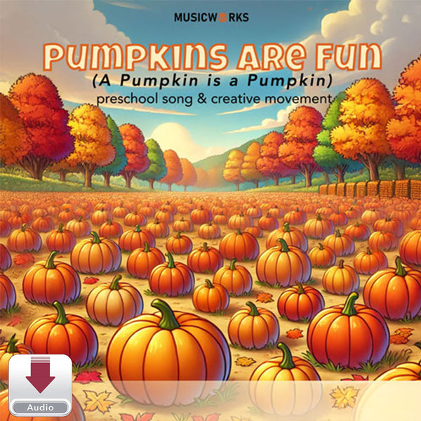 Cover art for Pumpkins Are Fun by Al Gilbert, a preschool creative movement song for ages 3–5, featuring a pumpkin patch with autumn trees.