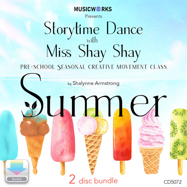 Summer Storytime Dance with Miss Shay Shay by Shalynne Armstrong – preschool seasonal creative movement class audio download cover art.