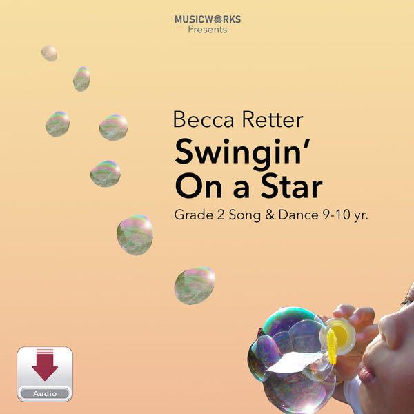 Digital cover art for 'Swingin' On a Star' by Becca Retter, presented by MusicWorks. The design features a warm beige gradient background with floating iridescent bubbles and a partial view of a child's face blowing bubbles in the bottom right corner.