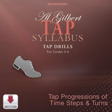 Al Gilbert Tap Syllabus Tap Drills for Grades 4–6 digital audio featuring time step and turn progressions