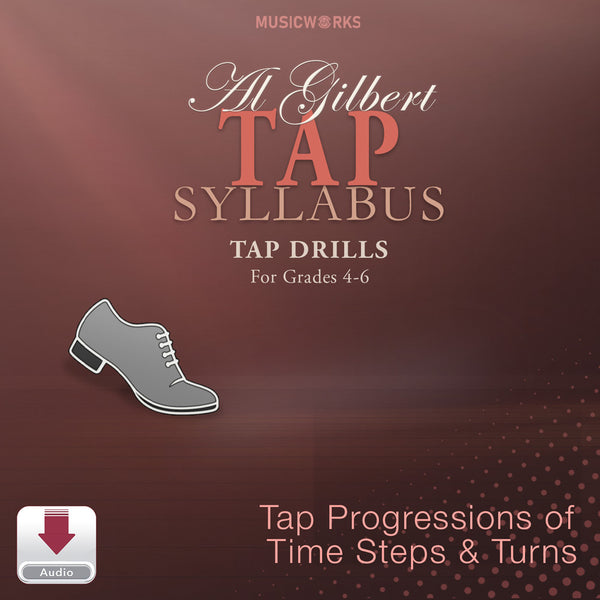 Al Gilbert Tap Syllabus Tap Drills for Grades 4–6 digital audio featuring time step and turn progressions
