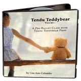 Tendu Teddybear Volume 1 pre ballet class CD by Lisa Ann Colombo with teddy bear prop