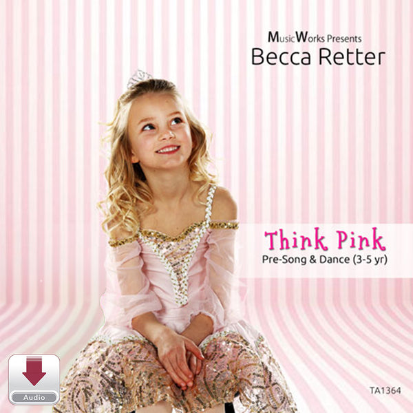 Think Pink by Becca Retter – preschool song and dance cover featuring a young dancer in a pink costume against a pink striped background
