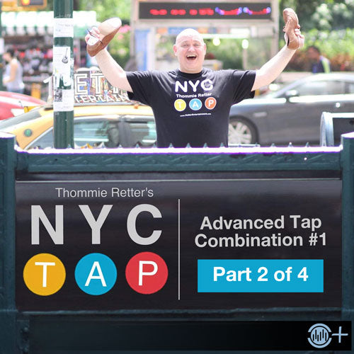 NYC Tap Advanced Tap Combination #1 Part 2 of 4 by Thommie Retter – cover featuring the choreographer holding tap shoes in New York City