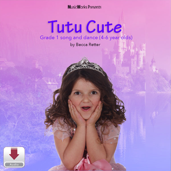 Tutu Cute by Becca Retter – Grade 1 song and dance cover featuring a young dancer in a tiara against a pink and purple castle background